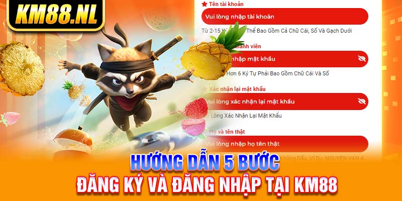 Hướng dẫn 5 bước đăng ký và đăng nhập tại KM88