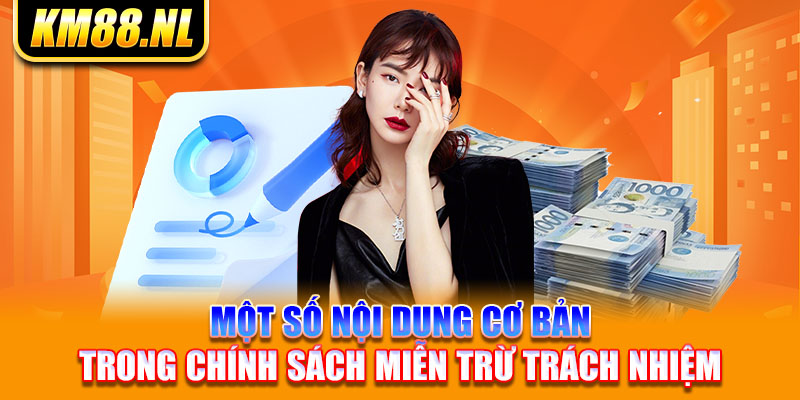 Một số nội dung cơ bản trong chính sách miễn trừ trách nhiệm