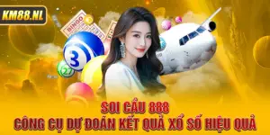 Soi Cầu 888 – Công Cụ Dự Đoán Kết Quả Xổ Số Hiệu Quả